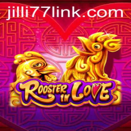 Unveiling RoosterInLove: A Unique Gaming Experience with Jilli77
